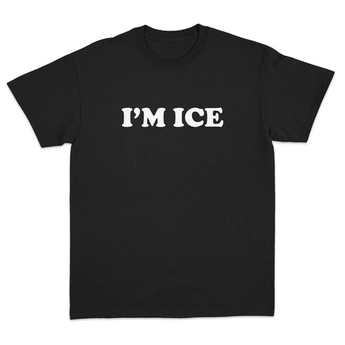 I'M ICE T-SHIRT