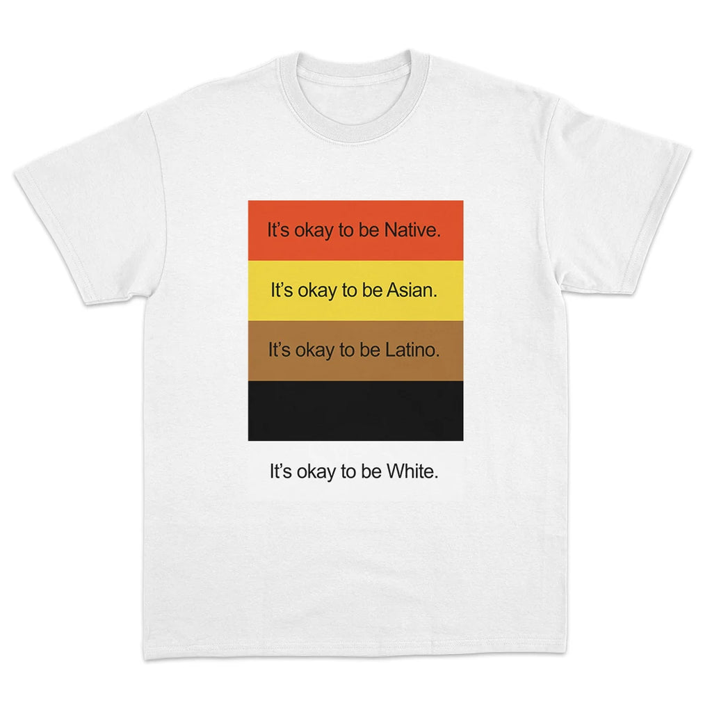It's Okay To Be Native T-Shirt