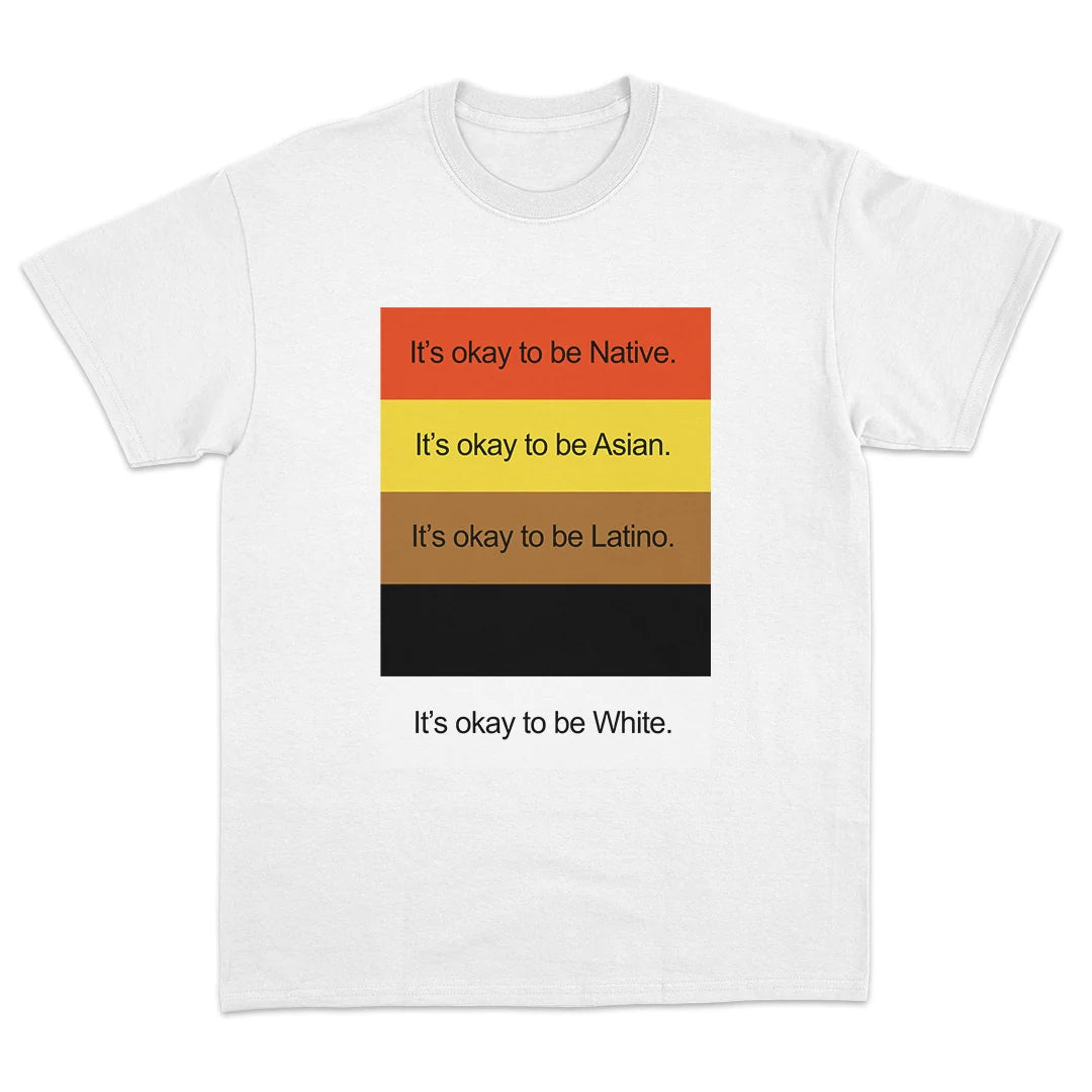 It's Okay To Be Native T-Shirt
