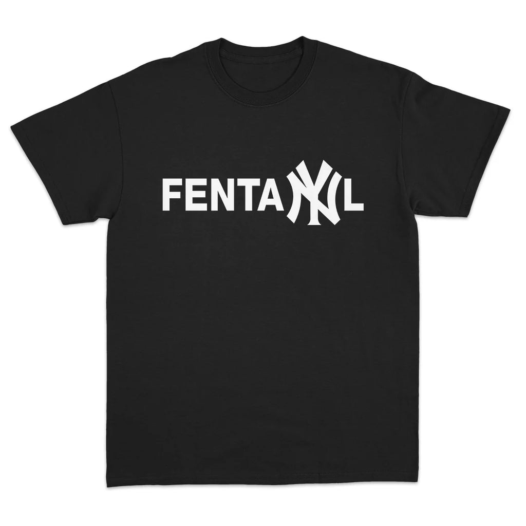 FENTANYL T-SHIRT